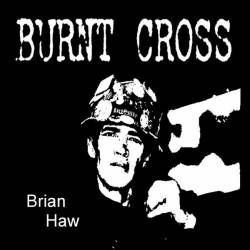 Burnt Cross : Brian Haw
